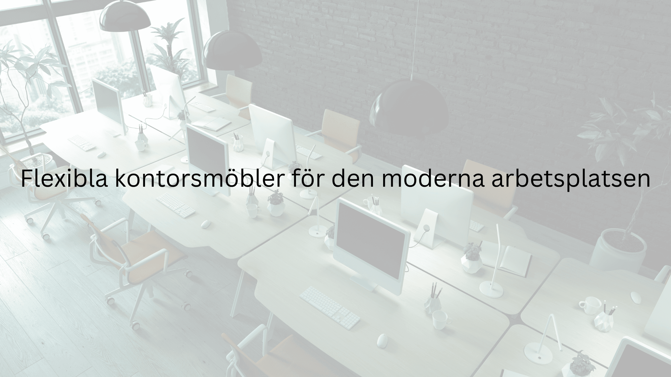 Blogg-Flexibla-kontorsmobler.png